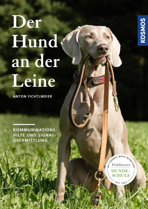 Der Hund an der Leine von Anton Fichtlmeier Buch